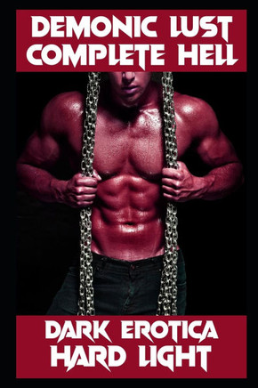 Demonic Lust: Complete Hell Edition (MM Demon Erotica)