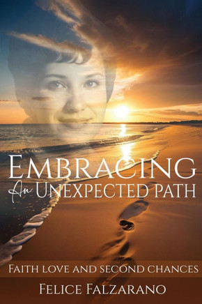 Embracing an Unexpected path: Faith Love And Second Chances