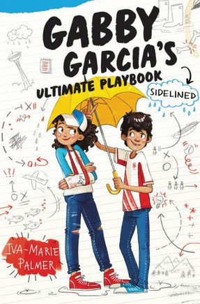 Gabby Garcia?S Ultimate Playbook #3: Sidelined