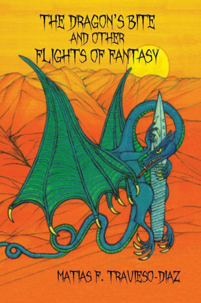 The Dragon's Bite and Other Flights of Fancy