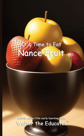 It's Time to Eat Nance Fruit