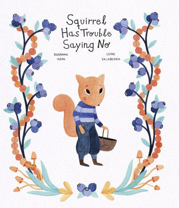 Squirrel Has Trouble Saying No (Raccoon and Friends)