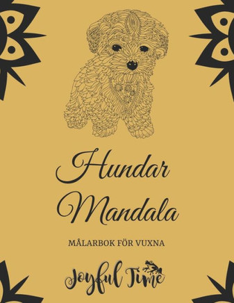 Hundar Mandala: M?larbok f?r vuxna med 50 vackra hundar. Avslappnande design f?r att lindra stress