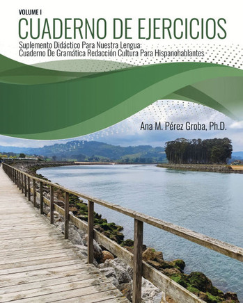 Cuaderno de Ejercicios: Suplemento Didactico Para Nuestra Lengua: Cuaderno de Gramatica Redaccion Cultura Para Hispanohableantes