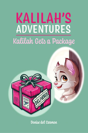 Kalilah's Adventures: Kalilah Gets a Package