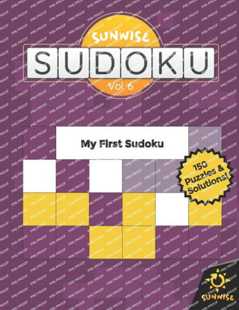 Sunwise Sudoku: My First Sudoku: Easy Sudoku for Kids and Adults