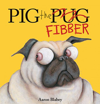 Pig the Fibber (Pig the Pug) Pig the Fibber (Pig the Pug)