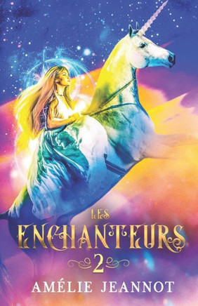 Les Enchanteurs: Tome 2 (anciennement: Le Secret des ?mes Perdues)