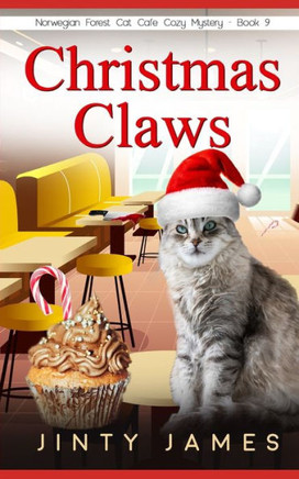 Christmas Claws: A Norwegian Forest Cat Caf? Cozy Mystery