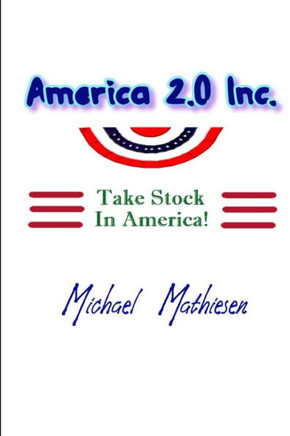 America 2.0 Inc.: Take Stock In America