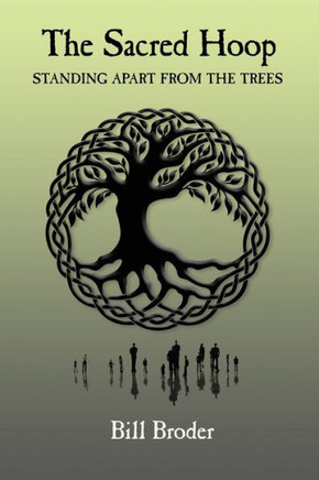 The Sacred Hoop: Standing Apart from the Trees