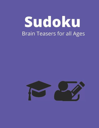 Sudoku: Brain Teasers for all Ages