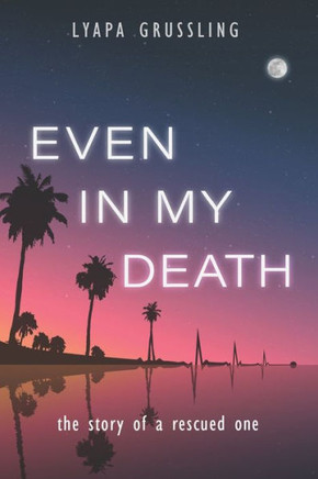 Even In My Death