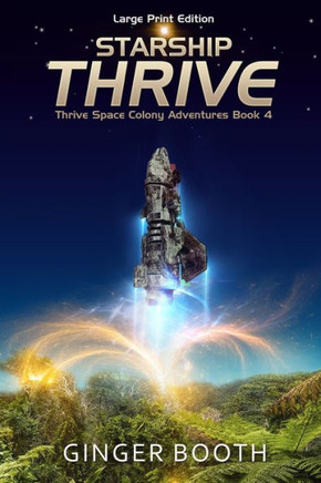 Starship Thrive: Large Print Edition - Large Print