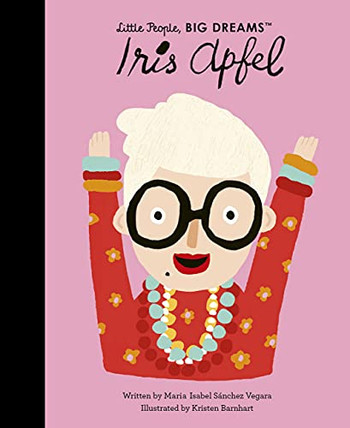 Iris Apfel (Little People, Big Dreams, 64)
