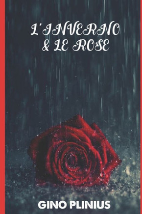 L' Inverno E Le Rose