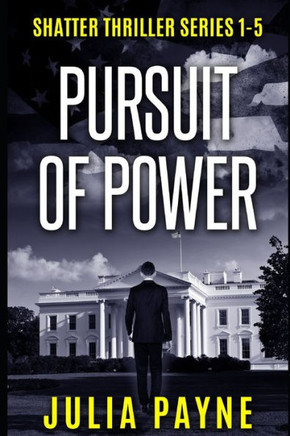 Pursuit of Power: Books 1-5 (A Kyle Shatter Crime Thriller Series)