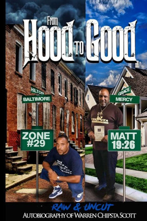 From Hood To Good: Raw & Uncut Autobiography