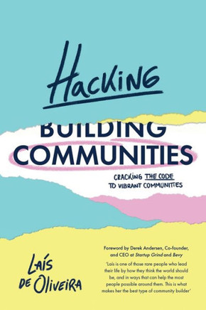 Hacking Communities: Cracking the Code to Vibrant Communities