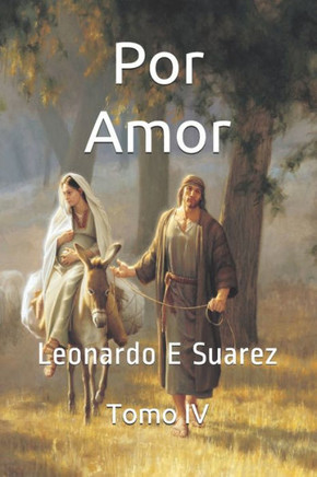 Por Amor: Tomo IV