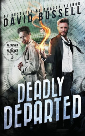 Deadly Departed: A Supernatural Thriller
