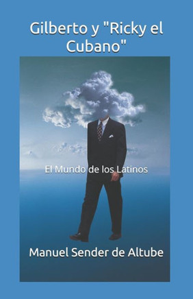 Gilberto y ""Ricky el Cubano"": El Mundo de los Latinos
