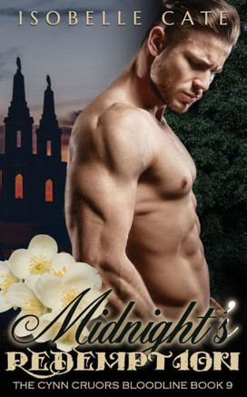 Midnight's Redemption -A Cynn Cruors Bloodliine Novel: A Vampire/Werewolf Hybrid Paranormal Romance