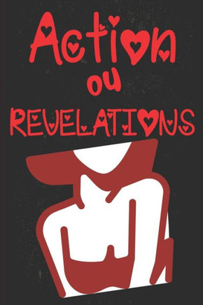 Action ou revelation Jeu coquin: Pour couple Cadeau original Homme ou Femme pour la Saint Valentin entre amoureux et ? offrir ? son ou sa ch?rie