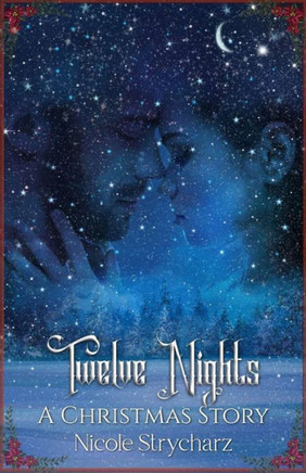 Twelve Nights: A Christmas Story
