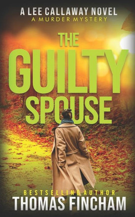 The Guilty Spouse: A Private Investigator Mystery Series of Crime and Suspense