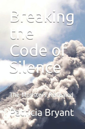 Breaking the Code of Silence: The Monsters Revealed