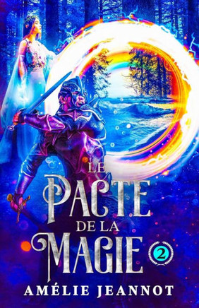 Le Pacte de la Magie: Tome 2