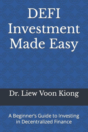 DEFI Investment Made Easy: A Beginner's Guide to Investing in Decentralized Finance