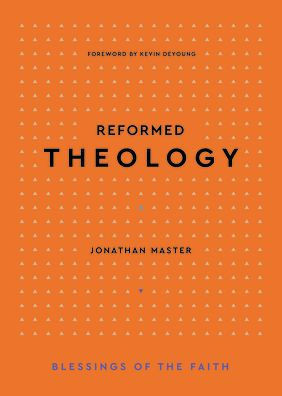 Reformed Theology (Blessings Of The Faith)