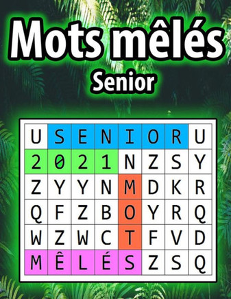Mots m?l?s senior: Mots m?l?s pour mal voyants dans n'importe quel sens - Tr?s gros caract?res - Carnet de Mots M?l?s- Puzzles parfait po