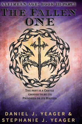 Alfire?n Age Book 3: The Fallen One: Part 1