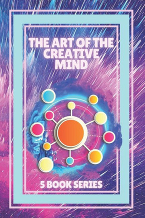 The Art of the Creative Mind: SERIES of 5 POWERFUL books on POSITIVE THINKING AND SUBCONSCIOUS MIND!