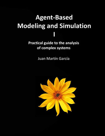 Agent-Based Modeling and Simulation I: Practical guide to the analysis of complex systems