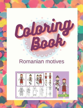 Coloring Book - Romanian motives: Romanian motives