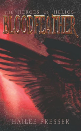 The Heroes of Helios: Bloodfeather