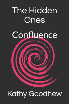 The Hidden Ones: Confluence