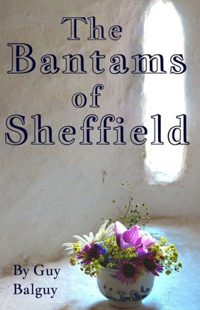 The Bantams Of Sheffield