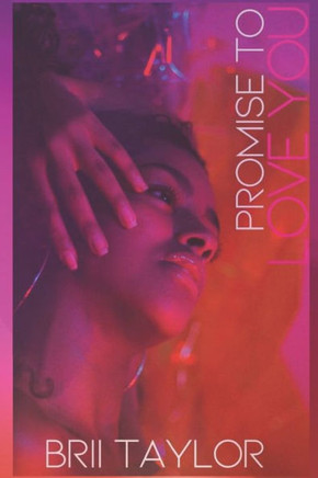 Promise To Love You: Promise Series Book 1
