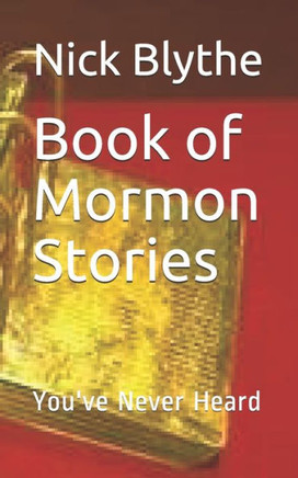 Book of Mormon Stories You've Never Heard