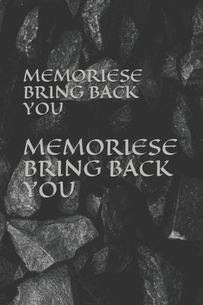 Memoriese Bring Back You