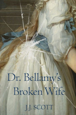 Dr. Bellamy's Broken Wife