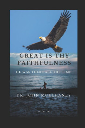 Great is thy Faithfulness: He was there all the time