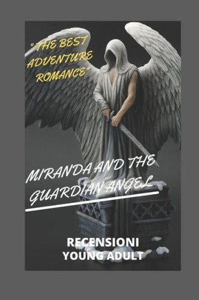 Miranda and the Guardian Angel: ""the Best Adventure Romance""