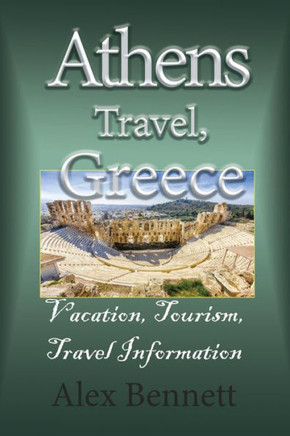 Athens Travel, Greece: Vacation, Tourism, Travel Information