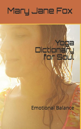 Yoga Dictionary for Soul: Emotional Balance